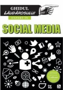 Ghidul Laudarosului - Expert in Social Media de Susie Boniface