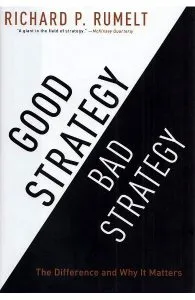 Good Strategy Bad Strategy de Richard Rumelt