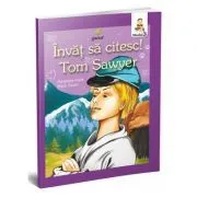 Invat sa citesc! Nivelul 3. Aventurile lui Tom Sawyer de Mark Twain
