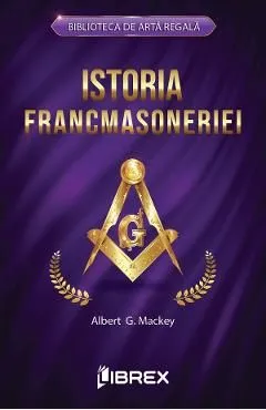 Istoria francmasoneriei de Albert G. Mackey