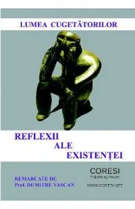 Lumea cugetatorilor. Reflexii ale existentei de Dumitru Vascan