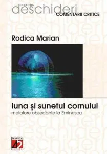 Luna Si Sunetul Cornului. Metafore Obsedante La Eminescu