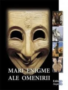 Mari enigme ale omenirii