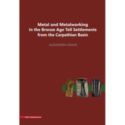 Metal and metalworking in the Bronze Age tell settlements from the Carpathian Basin