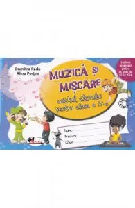 Muzica si miscare cls 4 caiet ed.2016 de Alina Pertea