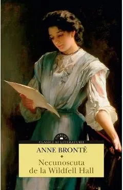 Necunoscuta de la Wildfell Hall de Anne Bronte