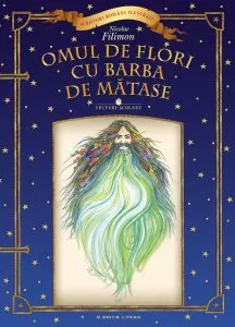 Omul de flori cu barba de matase. Lecturi scolare de Nicolae Filimon