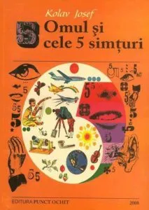 Omul si cele cinci simturi de Kolav Iosef