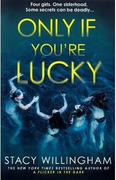Only If You're Lucky de Stacy Willingham