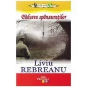 Padurea spanzuratilor. Colectia elevi de 10 plus de Liviu Rebreanu