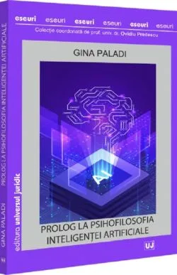 Prolog la psihofilosofia inteligentei artificiale de Gina Paladi
