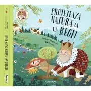 Protejeaza natura ca un rege! de Stepanka Sekaninova