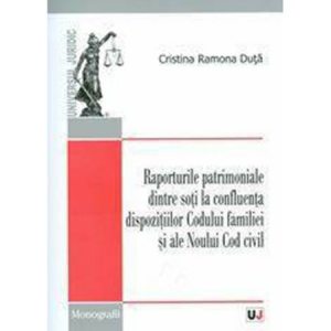 Raporturile patrimoniale dintre soti la confluenta dispozitiilor Codului familiei si ale Noului Cod civil