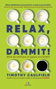 Relax, Dammit! de Tim Caulfield