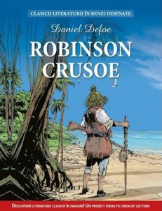 Robinson Crusoe. Clasicii literaturii in benzi desenate