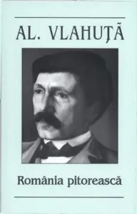 Romania pitoreasca de Alexandru Vlahuta