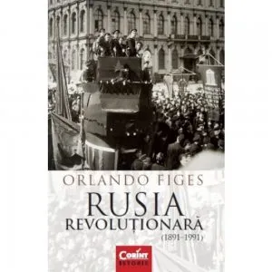 Rusia revolutionara (1891 - 1991) de Orlando Figes
