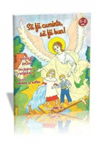 Sa Fii Cuminte, Sa Fii Bun! 6-8 Ani