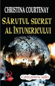Sarutul secret al intunericului de Cristina Courtenay