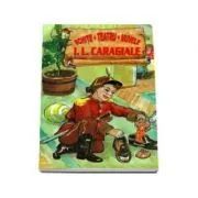 Schite. Teatru. Nuvele (I. L Caragiale) de I.L. Caragiale
