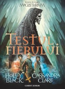 Scoala de magie Magisterium. Testul fierului, Vol. 1