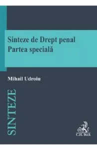 Sinteze de drept penal. Partea speciala de Mihail Udroiu