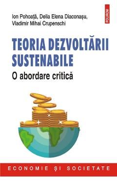 Teoria dezvoltarii sustenabile. O abordare critica