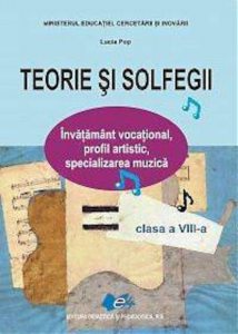 Teorie si solfegii  pentru clasa a VIII-a