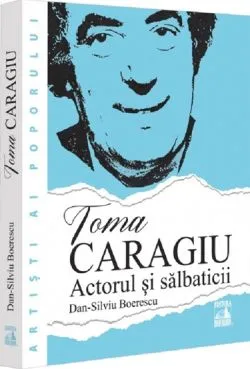 Toma Caragiu de Dan-Silviu Boerescu