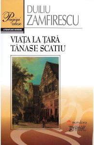 Viata la tara. Tanase Scatiu