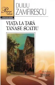 Viata la tara. Tanase Scatiu