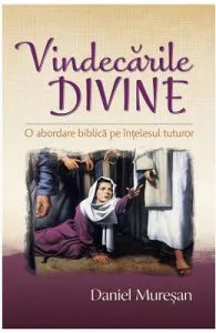Vindecarile divine de Daniel Muresan