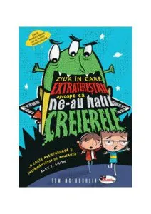 Ziua în care extratereștrii aproape ca ne-au halit creierii de Tom McLaughlih