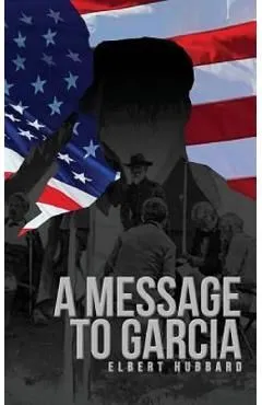 A Message to Garcia de Elbert Hubbard