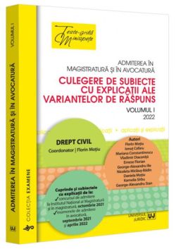 Admiterea în magistratură și în avocatură (Vol. 1) - 2022