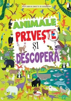 Animale. Privește și descoperă de Dreamland Publications