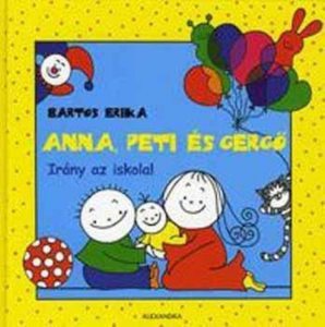 Anna, Peti es Gergo: Irany az iskola!