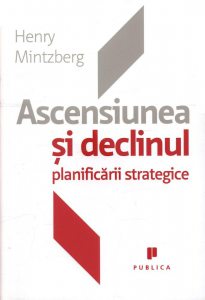 Ascensiunea si declinul planificarii strategice