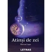 Atinsi de zei de Razvan Lupu