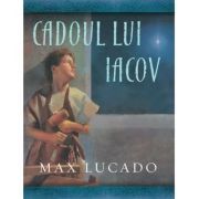 Cadoul lui Iacov. Seria Comoara Copilariei