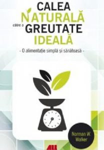 Calea naturala catre o greutate ideala