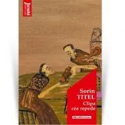 Clipa cea repede. Editia 2020 de Sorin Titel