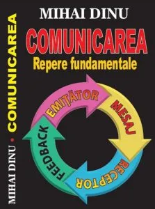 Comunicarea. Repere fundamentale de Mihai Dinu