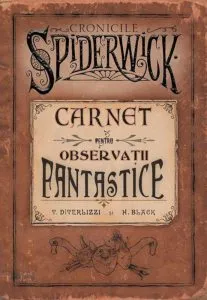 Cronicile Spiderwick - Carnet pentru observatii fantastice de Holly Black