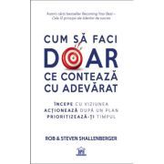 Cum sa faci doar ce conteaza cu adevarat