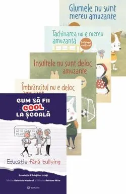 Cum sa fii cool la scoala   Pachet Bullyingul nu este amuzant de Adriana Mitu