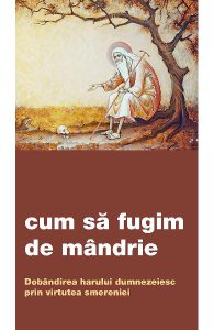 Cum sa fugim de mandrie. Sobandirea harului dumnezeiesc prin virtutea smereniei