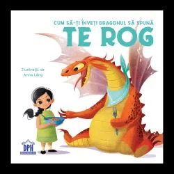 Cum sa-ti inveti dragonul sa spuna Te rog de Eleonora Fornasari