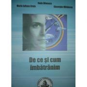 De ce si cum imbatranim