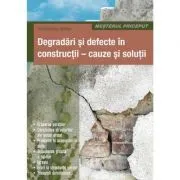 Degradari si defecte in constructii. Cauze si solutii de Miklos Osztroluczky
